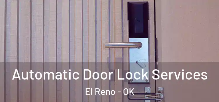 Automatic Door Lock Services El Reno - OK