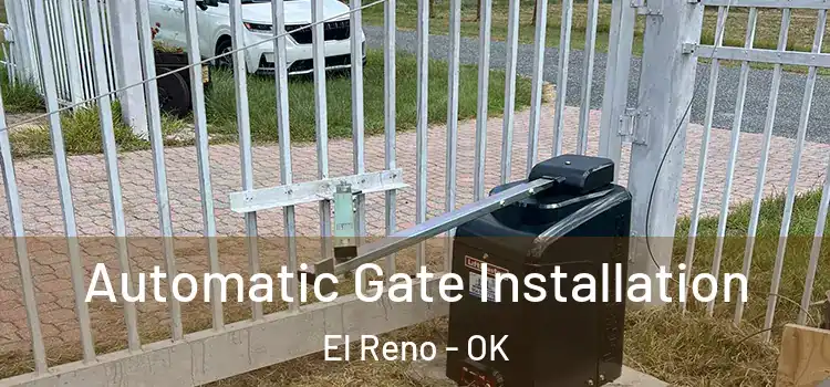 Automatic Gate Installation El Reno - OK