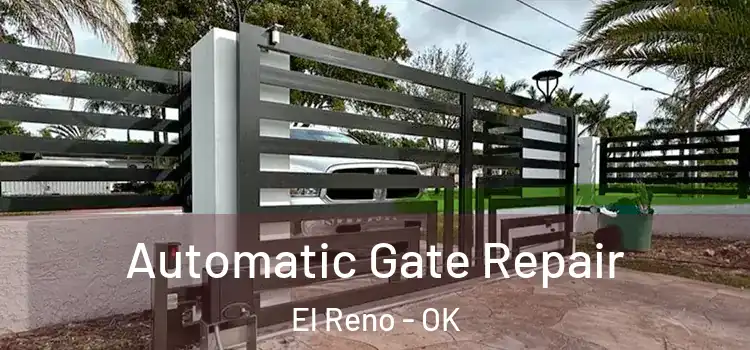 Automatic Gate Repair El Reno - OK