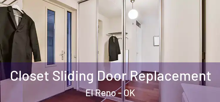 Closet Sliding Door Replacement El Reno - OK