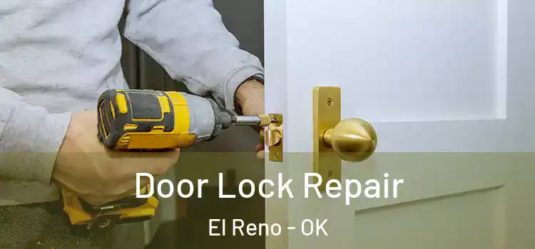 Door Lock Repair El Reno - OK