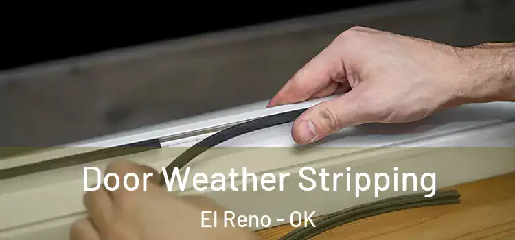 Door Weather Stripping El Reno - OK