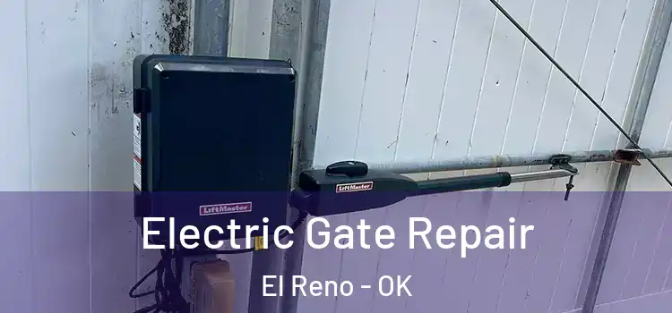 Electric Gate Repair El Reno - OK