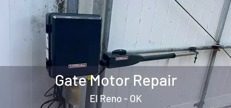 Gate Motor Repair El Reno - OK