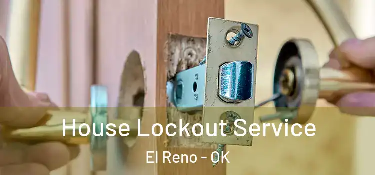 House Lockout Service El Reno - OK