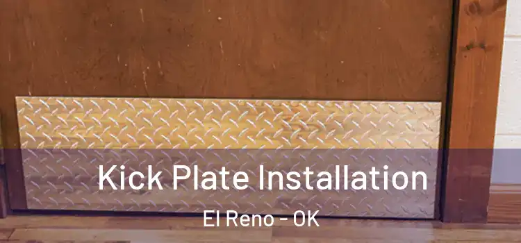 Kick Plate Installation El Reno - OK