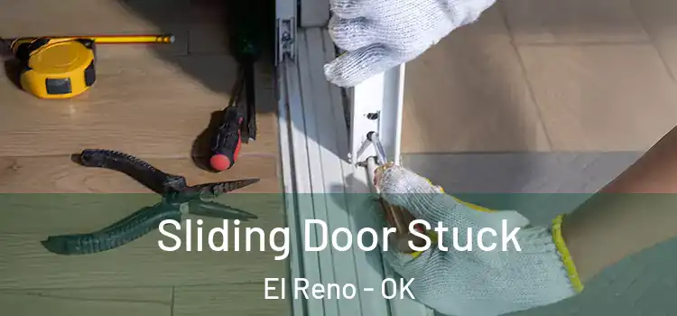 Sliding Door Stuck El Reno - OK