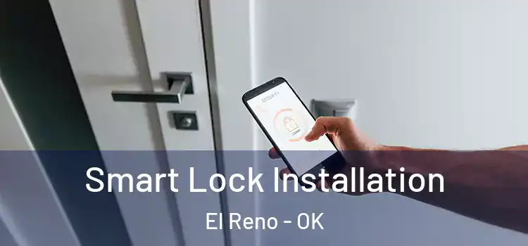 Smart Lock Installation El Reno - OK